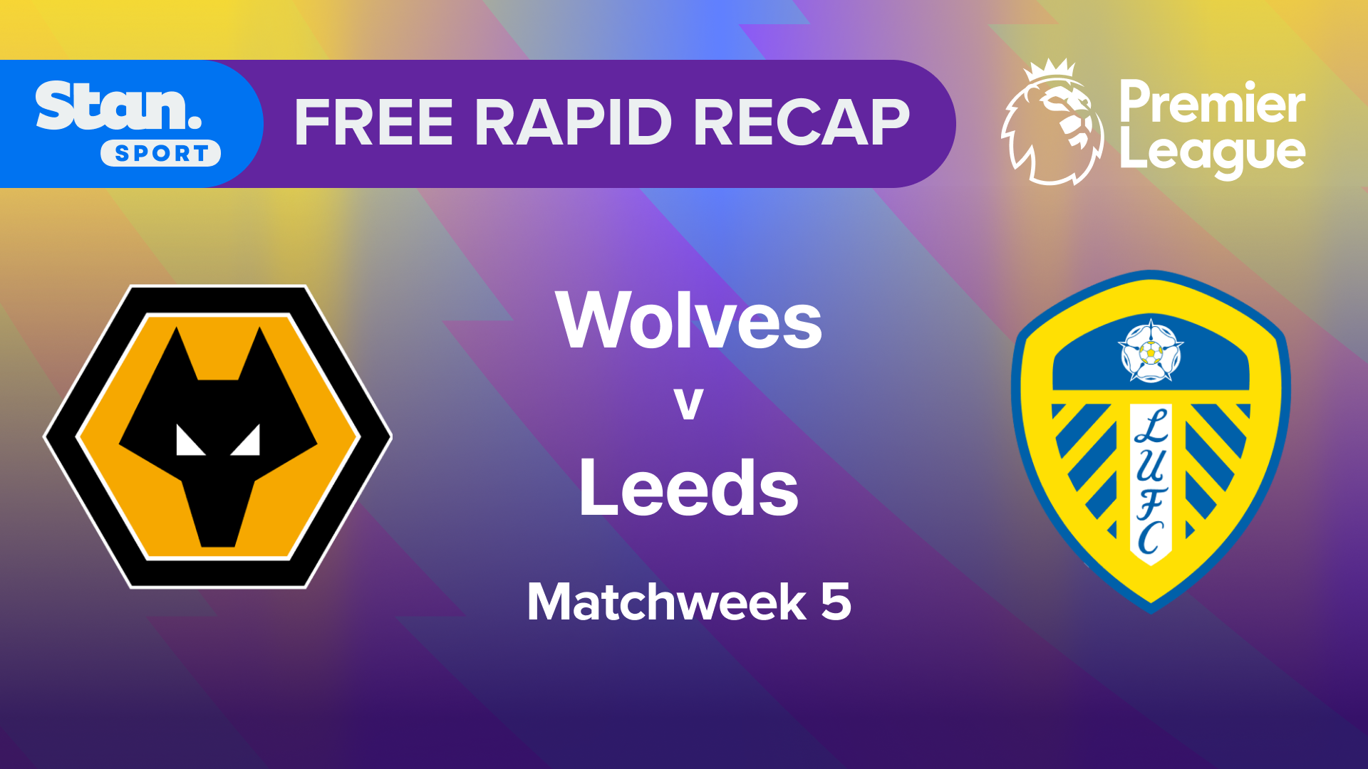 Rapid Recap | MW5: Wolves vs Leeds